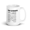 Ice Cream Coffee Mug - Ice Cream Nutrition Facts Funny Dessert Gift Dairy Lovers Anti Vegan Full Fat White Coffee Mug