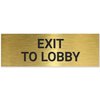 Exit to Lobby Sign, Engraved, 3x9 Inches, Indoor/Outdoor Use, Made in USA