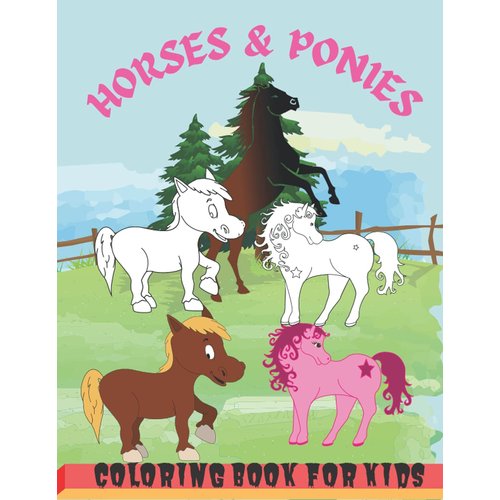 horses & ponies: coloring book for kids, Jumbo Horse and Pony Coloring Book for Kids, Cute Horse and Pony Coloring Book for Toddlers, Beautiful Kids ... Relaxing Colouring Pages For Horse Lovers ...
