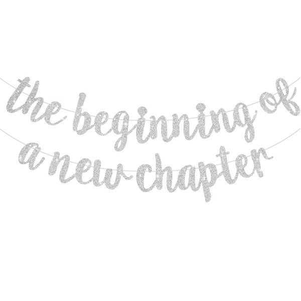 BEISHIDA The Beginning of A New Chapter Banner, Farewell party Decoration,Happy retirement Supplies,Going away party Sign Garland,Graduation banner Glitter Silver
