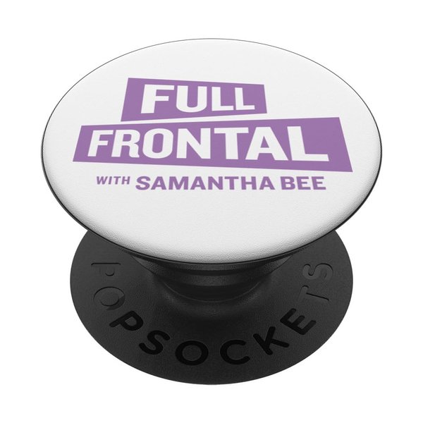 Full Frontal with Samantha Bee White logo PopSockets Stand for Smartphones and Tablets PopSockets Standard PopGrip