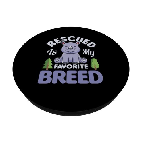 Rescued Is My Favourite Breed Rhino Animal Rescue PopSockets Swappable PopGrip