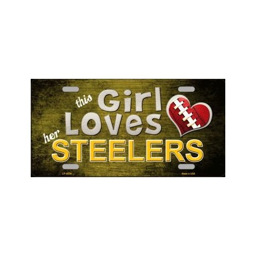 This Girl Loves Her Steelers Novelty Metal License Plate Tag LP-8034