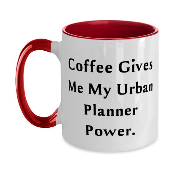 Funny Urban planner Gifts, Coffee Gives Me My Urban Planner Power, Reusable Birthday Two Tone 11oz Mug From Colleagues, City planner, Urban design, City planning, Architecture, Landscape architecture,