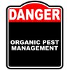 ORGANIC PEST MANAGEMENT Danger Red Black Aluminum Composite Sign 15 x 18 inches