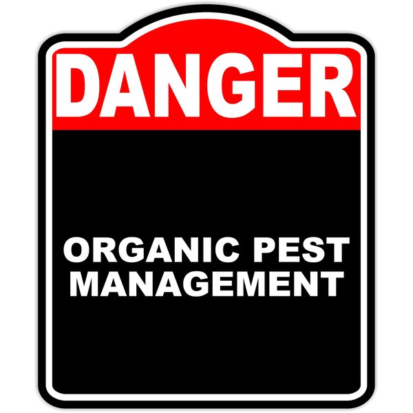 ORGANIC PEST MANAGEMENT Danger Red Black Aluminum Composite Sign 15 x 18 inches