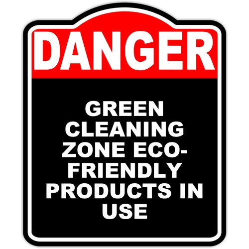 GREEN CLEANING ZONE ECO-FRIENDLY PRODUCTS IN USE Danger Red Black Aluminum Composite Sign 8.5 x 10 inches