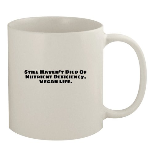 Molandra Products Still Haven't Died of Nutrient Deficiency. Vegan Life. - Ceramic 11oz White Mug, White