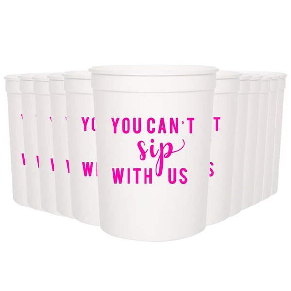 You Can't Sip With Us Party Cups, Set of 12-16oz White and Pink Cups for Girls Night Decorations, Mean Birthday Cups, Girls Weekend, Bachelorette Party Favors, or Adults Paint and Sip Decorations