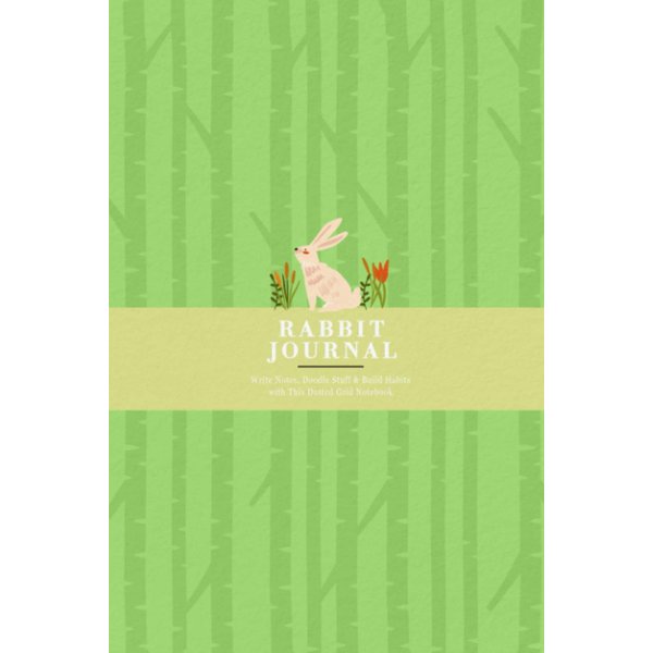 Rabbit Journal Animal Lovers: Write Notes, Doodle Stuff & Build Habits with This Dotted Grid Notebook | Rabbit in the Forest