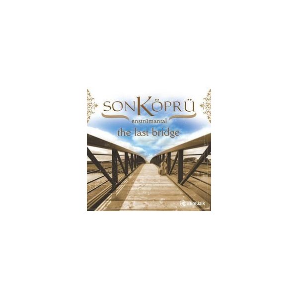 Son Köprü - The Last Bridge 'Enstrümantal'