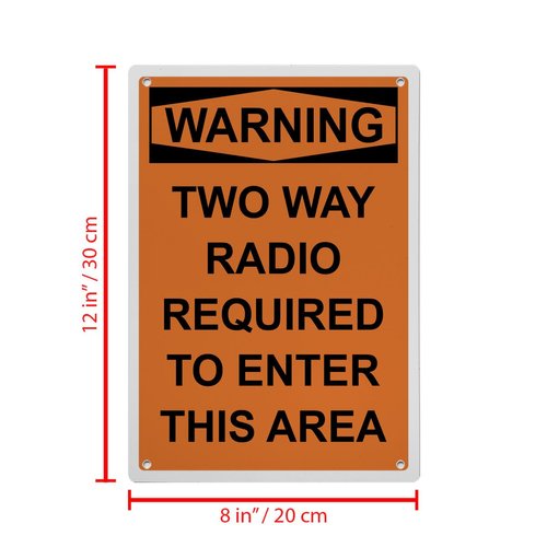 OSHA Two Way Radio Required To Enter Sign, 8.5 x 11 in" OSHA Compliant Radio Frequency Sign, Weatherproof Plastic, UV resistant & Easy-to-Read Signage