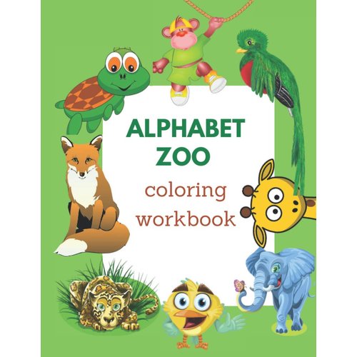 alphabet zoo coloring workbook: animals and alphabet coloring book for kids: Workbook Preschool Kindergarten age 2-10
