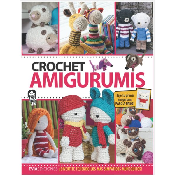 CROCHET AMIGURUMIS: ¡divertite tejiendo los más simpáticos muñequitos! (TEJIDO AMIGURUMI) (Spanish Edition)