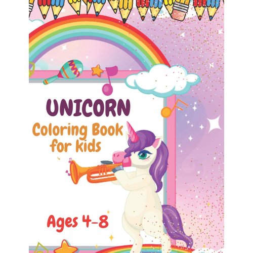 Unicorn Coloring Book For Kids Ages 4-8: Amazing Free Time With Different Sweet Horses
