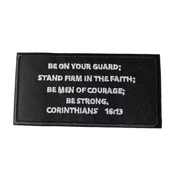 Corinthians 16:13 Religious Eternal Life Bible Verse Faith Theme - Premium Embroidered Patch Iron On or Sew On Christian Biker Emblem Decorative Outdoor Indoor Gear AppliquesQ
