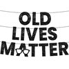 KatchOn, Old Lives Matter Banner - Glitter, 10 Feet | Black Old Lives Still Matter Banner for Old Man Birthday Decorations, Retirement Party Decorations | Over The Hill Birthday Decorations for Men