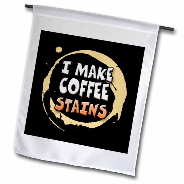 3dRose Edge of Night Design – Coffee - Image of Words I Make Coffee Stains - Flags (fl_355122_1)