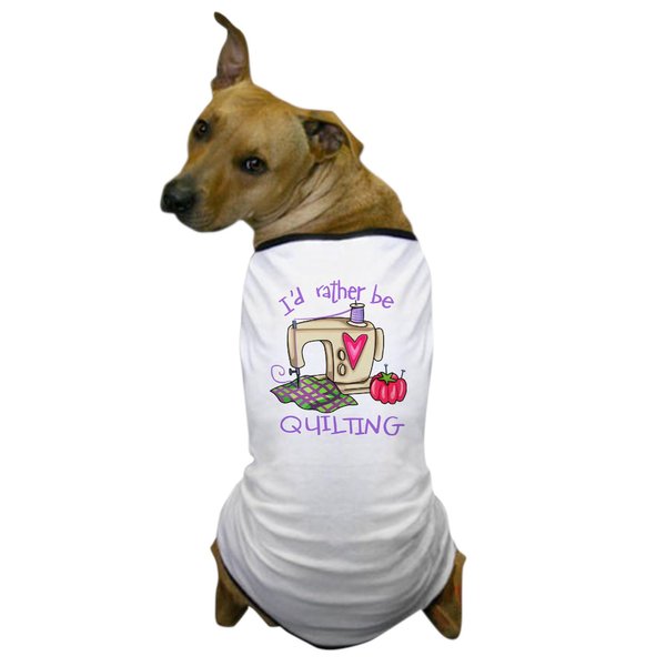 CafePress I'd Rather Be Quilting Dog T Shirt Dog T-Shirt, Pet Clothing, Funny Dog Costume
