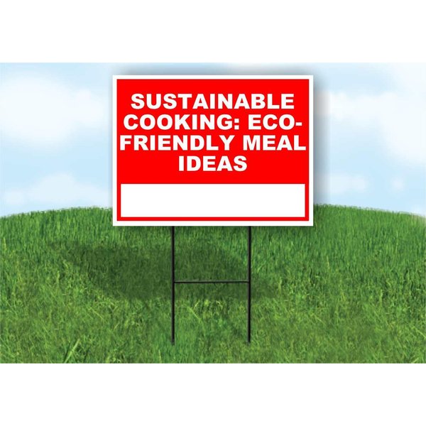 Sustainable Cooking Eco-Friendly Meal Ideas Write On Me Red 18x24 in Single Sided Yard Road Sign w/Stand
