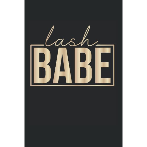 Lash Babe Lash Tech Lash Artist Lash Babe: Dot Grid Notebook/Journal (6” X 9”) Lash Babe Quote For Eyelash Artist & Eyelash Techs