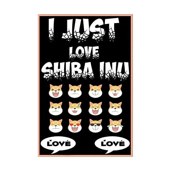I Just Love Shiba Inu: I Just Love Shiba Inu : Gift For women,Girls -Lined Notebook Journal 110 page Size 6×9 Decorative Cute Dogs Shiba