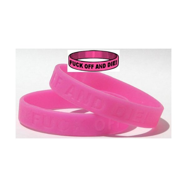 Fuck Off and Die Wristband Rubber Bracelet Adult Size Pink