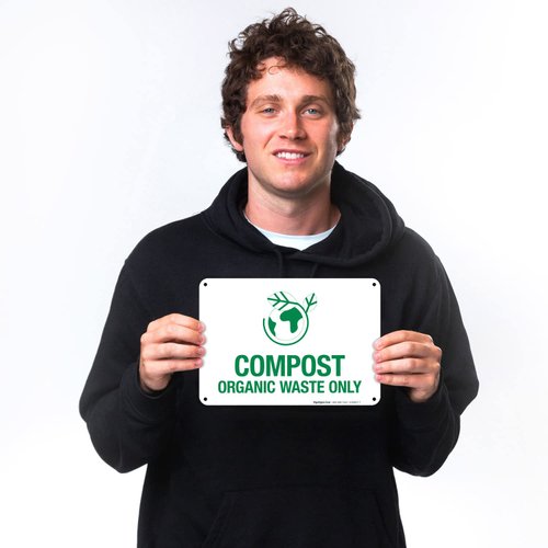 Compost Organic Waste Only with Graphic Sign, 10x7 Inches, Rust Free .040 Aluminum, Fade Resistant, Made in USA