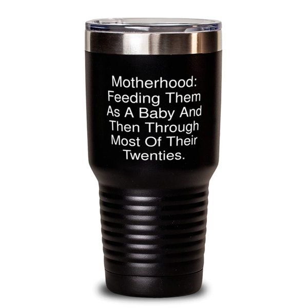 Mother For Mom, Motherhood: Feeding Them As A Baby And Then Through., Reusable Mother 30oz Tumbler, Stainless Steel Tumbler From Son