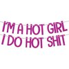 I'm A Hot Girl I Do Hot Shit Banner, Bachelorette Party Banner, Hot Girl 18th 21st 30th Birthday Party Decoration, Hot Girl Bday Party Supplies Rose Red