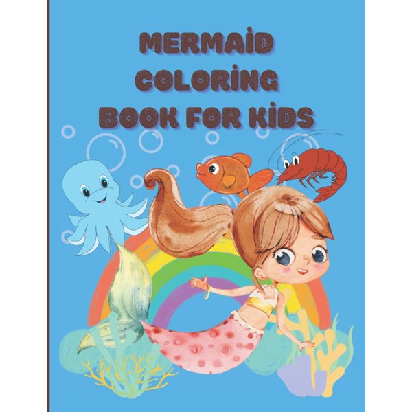 Mermaid Coloring Book: For Kids Ages 4-12
