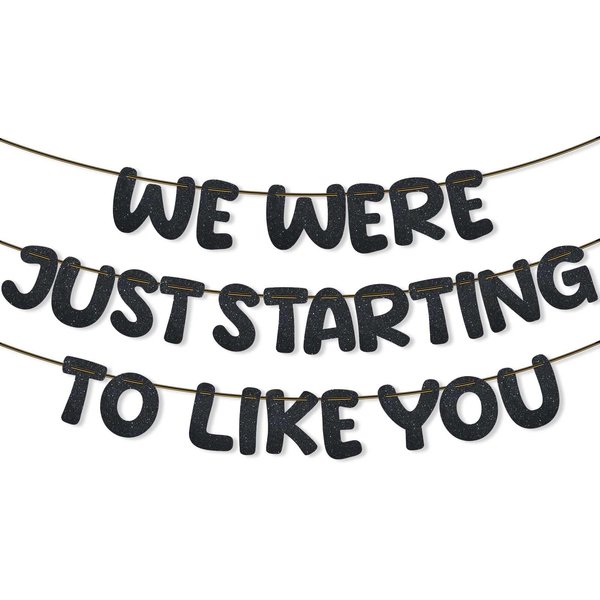 We Were Just Starting To Like You Banner, Pre Strung Going Away Party Decorations Glitter Banner Bunting for Farewell Moving New Job Will Miss You Funny Retirement Goodbye Party Supplies (Black)