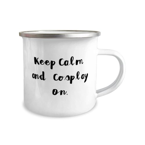 Reusable Cosplaying, Keep Calm and Cosplay On, Cosplaying 12oz Camper Mug From