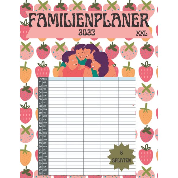 Familienplaner XXL 2023: Familienkalender: Monatskalender mit 5 Spalten, Schulferien, Januar 23 bis Dezember 23 - 21 x 27 cm-Geschenk Mütter Väter (German Edition)