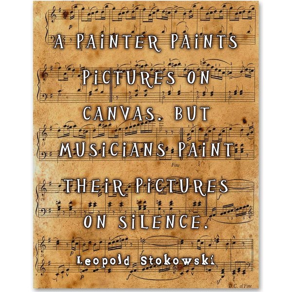 A Painter Paints Pictures on Canvas, But Musicians Paint Their Pictures on Silence - 11x14 Unframed Typography Art Print Poster - Makes a Great Gift Under $15 for Musicians