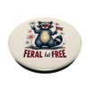 Feral but free Raccoon Patriotic 4th of July Feral and Free PopSockets Adhesive PopGrip
