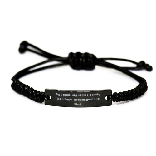 Toy Collecting for Friends, Toy Collecting is not a Hobby. It's, Reusable Toy Collecting Black Rope Bracelet, Engraved Bracelet from