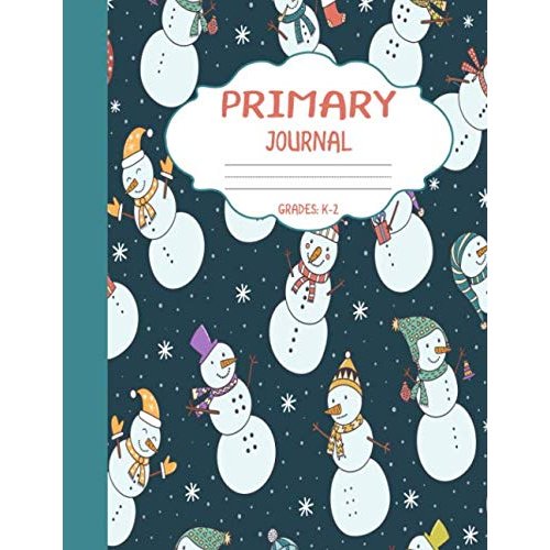 Primary Journal Grades k-2: Cute Snowman, Draw and Write Composition Book for Kids, Half Page Lined Paper with Drawing Space (8.5" x 11" Notebook with Soft Durable Cover)