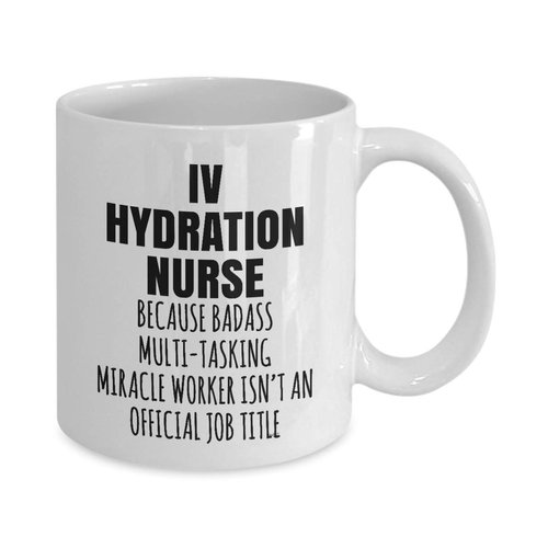 Whizk IV Hydration Nurse Mug Gift - Funny Coffee Intravenous Hydration Birthday Appreciation Thank You Retirement Tea Cup Women Men Mom Dad Badass Miracle Worker Official Job Title MMW0696