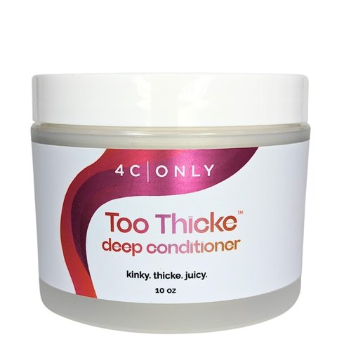 4C ONLY Too Thicke Deep Conditioner 10 oz Jar - Salon Quality Moisturizing Deep Conditioner for Black Hair, 4C Curly Hair Deep Conditioner Treatment