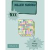 Ah! 1000 Pleasing Killer Sudoku Puzzles Volume 6: A Mind-Melting Treasury of Strategy Games, with Guide and Solutions, from Simple to Advanced, to Sharpen your Mind, to Exercise your Brain