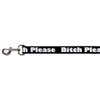 Dog Leash - BITCH PLEASE Black/White