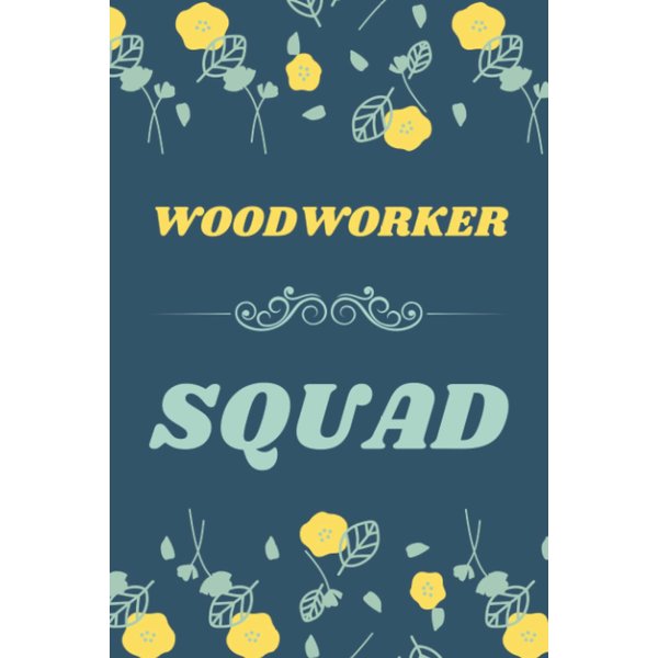 Woodworker Gifts: Blank Lined Notebook Journal, a Funny and Appreciation Thank You Gift for Woodworkers to Write in