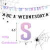 Wednesday Theme Party Banner Decorations, Glitter Full of Mondays Be a Wednesday Party Banner for Kids Birthday Party Decorations Gothic Birthday Banner for Wednesday Party Girls Cool Party Supplies