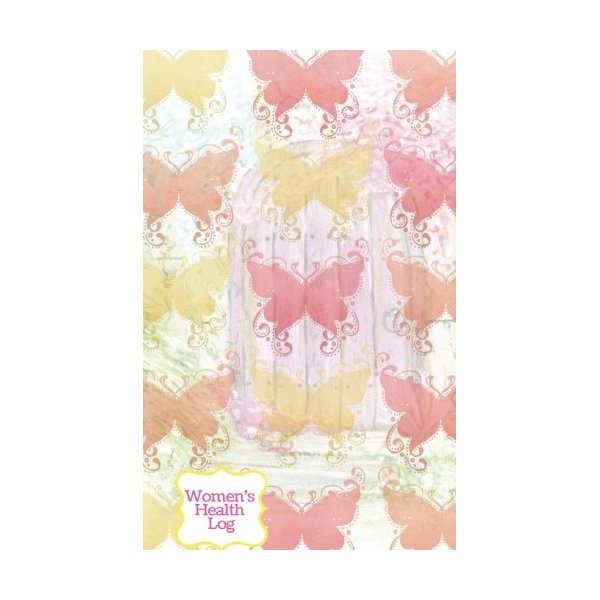 Women's Health Log: Pink Butterflies Design | Monitor Your Menstrual Cycle, Fertile Period and Diet All in One Place| Food & Lifestyle Journal | Keep ... | Easy To Use | 5 x 8" Small & Lightweight