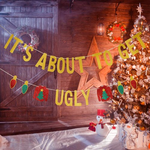 It's About To Get Ugly Banner Gold Glitter - Ugly Sweater Party Decorations,Christmas Party Decorations, Ugly Christmas Sweater Party Decor, Grinches Christmas Decor, Elf Christmas Party Decor