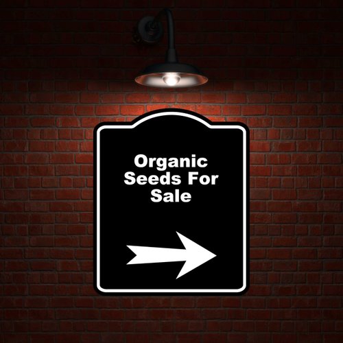 Organic Seeds For Sale Black Sign Arrow Right Aluminum Composite Sign 8.5 x 10 inches