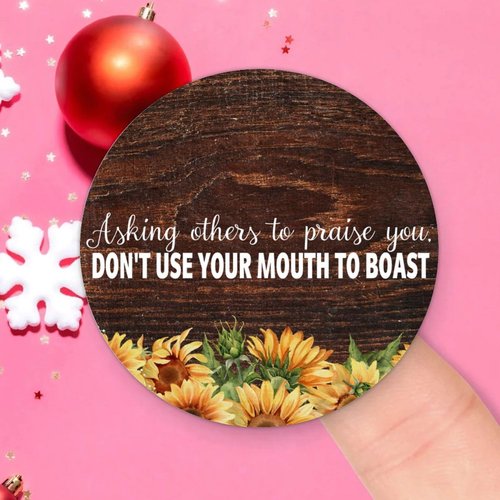 Asking Others to Praise You Don't Use Your Mouth to Boast.png Round Label Stickers 100pcs Quotes Saying Circle Decals for Water Bottle Luggages Laptop Computer Envelopes Seals Card Boxes 1.5"