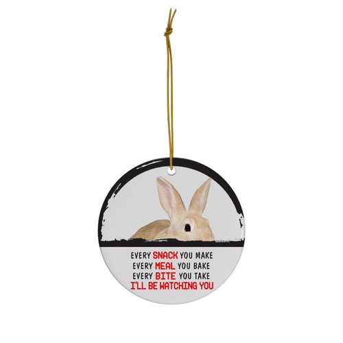 Funny Peeking Every Snack You Make Cream Rabbit Christmas Ornament - White Circle Ceramic Decoration - Keepsake Gifts for Rabbit Lovers