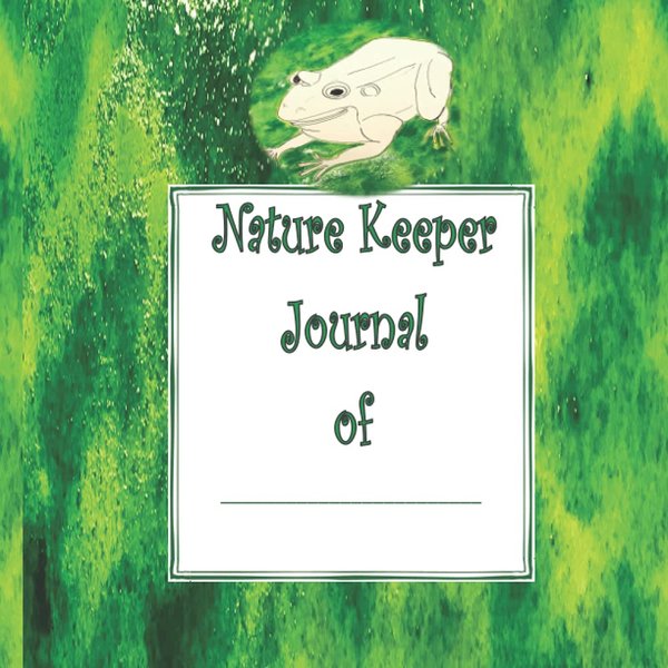 Nature Keeper Journal of ________________ (Fun Reading for Young Readers!)